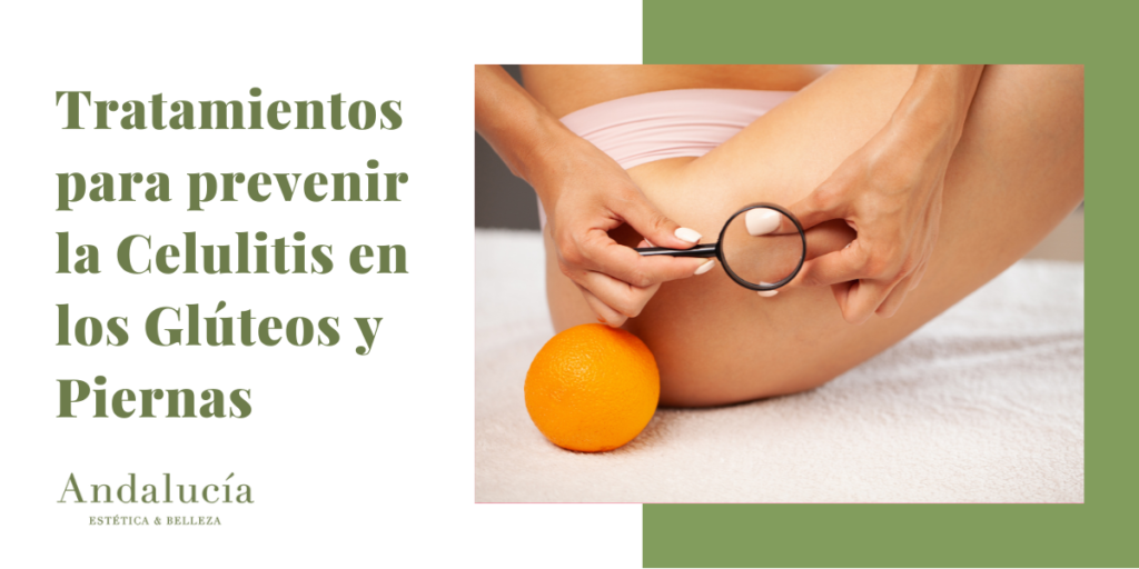 Tratamientos para prevenir la celulitis en los glúteos y piernas